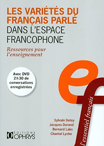 Les Varietes du Français Parle Dans l Espace Francophone - Ressources pour l Enseignement (avec DVD)