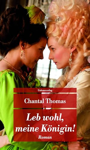 Leb wohl, meine Königin!: Roman (Unionsverlag Taschenbücher) von Unionsverlag