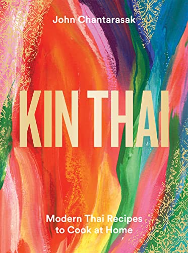 Kin Thai: Modern Thai Recipes to Cook at Home von Hardie Grant Books (UK)