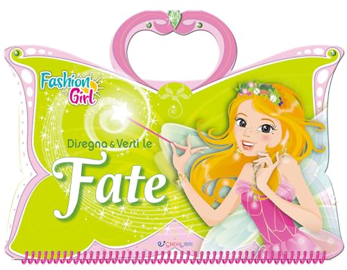 Disegna e vesti le fate. Fashion girl. Ediz. a spirale Disegna e vesti le fate. Fashion girl. Ediz. a spirale von Crealibri
