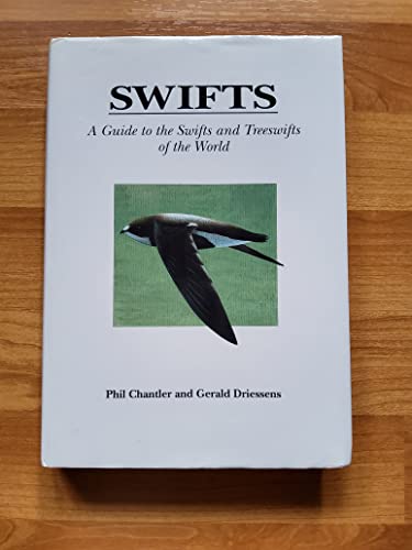 Swifts: A Guide to the Swifts and Treeswifts of the World