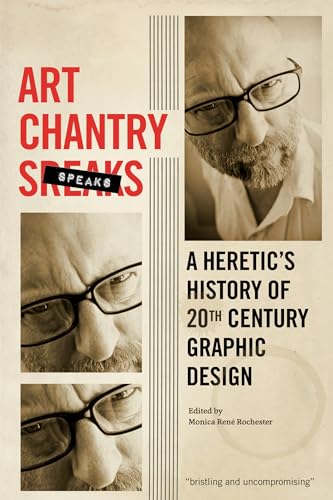 Art Chantry Speaks: A Heretic's History of 20th Century Graphic Design von Feral House