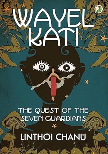 Wayel Kati: The Quest Of The Seven Guardians von Niyogi Books