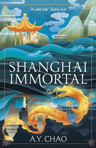 Shanghai Immortal: A richly told romantic fantasy novel set in Jazz Age Shanghai von Hodderscape
