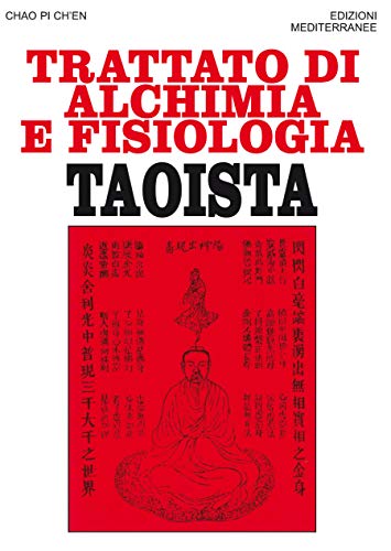 Trattato di alchimia e fisiologia taoista (Orizzonti dello spirito, Band 31) von Edizioni Mediterranee