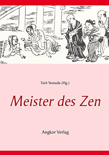 Meister des Zen: Joshu, Muso Soseki, Menzan Zuiho, Zibo Zhenke ...: Sammelband (Bedeutende Zen-Meister) von Books on Demand