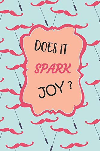 Does it Spark JOY?: Let it Go and Declutter Your Mind and Environment Compact Bullet Dot Grid Journal to Organize Your Life, Track Progress, Reflect, Plan, or use as a Daily Weekly or Monthly Planner