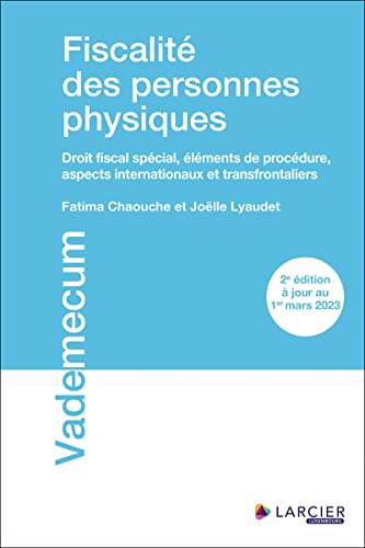 Fiscalité des personnes physiques - Droit fiscal spécial, éléments de procédure, aspects internationaux et transfrontaliers