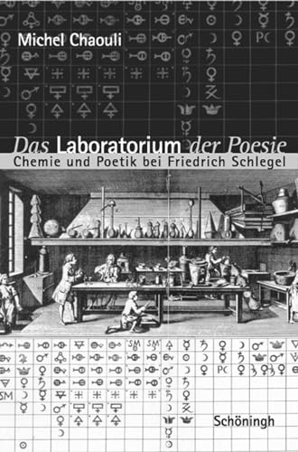 Das Laboratorium der Poesie: Chemie und Poetik im Werk Friedrich Schlegels