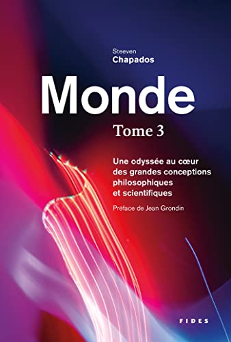Monde T.3: Une odyssée au coeur des grandes conceptions philosophiques et scientifiques von FIDES