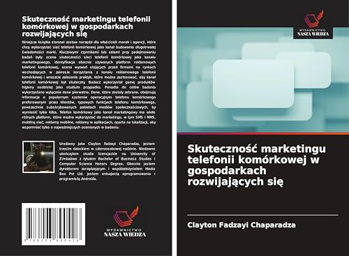 Skuteczno¿¿ marketingu telefonii komórkowej w gospodarkach rozwijaj¿cych si¿: DE von Wydawnictwo Nasza Wiedza