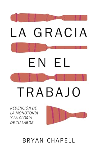 La gracia en el trabajo: Redención de la monotonía y la gloria de tu labor La gracia en el trabajo: Redención de la monotonía y la gloria de tu labor von Proyecto Nehemías