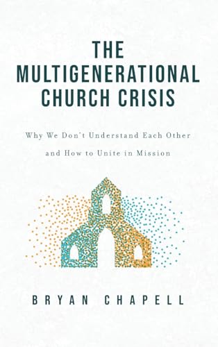 The Multigenerational Church Crisis: Why We Don’t Understand Each Other and How to Unite in Mission The Multigenerational Church Crisis: Why We Don’t Understand Each Other and How to Unite in Mission von Baker Publishing Group