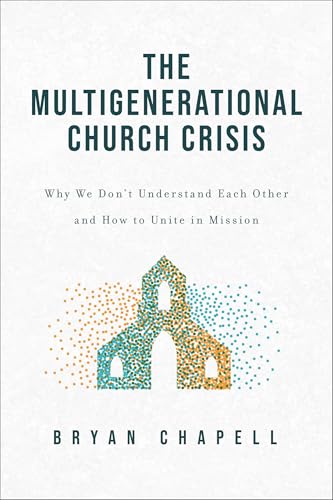 The Multigenerational Church Crisis: Why We Don't Understand Each Other and How to Unite in Mission The Multigenerational Church Crisis: Why We Don't Understand Each Other and How to Unite in Mission von Baker Books, a division of Baker Publishing Group