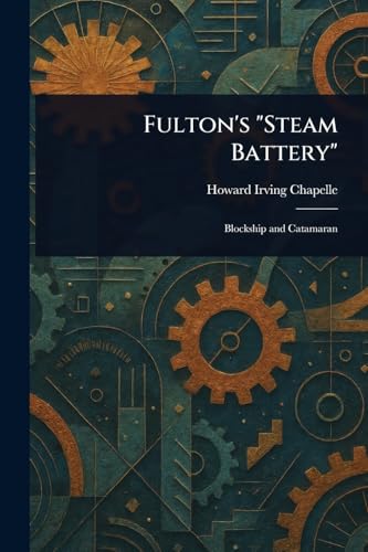 Fulton's "Steam Battery" von Anson Street Press