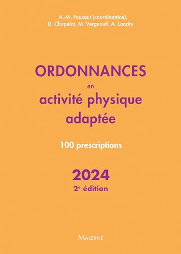 Ordonnances en activité physique adaptée 2024, 2e éd.: 100 prescriptions