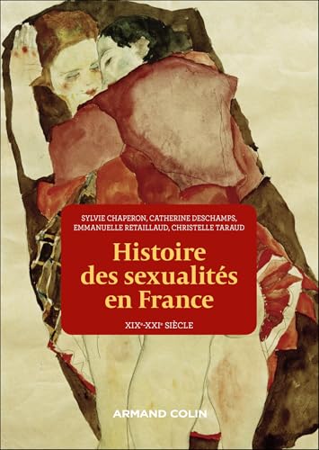Histoire des sexualités en France: XIXe-XXIe siècle von ARMAND COLIN