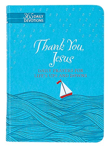 Thank You Jesus Faux Leather Gift Edition: 365 Daily Prayers for Life's Ups and Downs