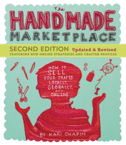 The Handmade Marketplace, 2nd Edition: How to Sell Your Crafts Locally, Globally, and Online The Handmade Marketplace, 2nd Edition: How to Sell Your Crafts Locally, Globally, and Online von Workman Publishing