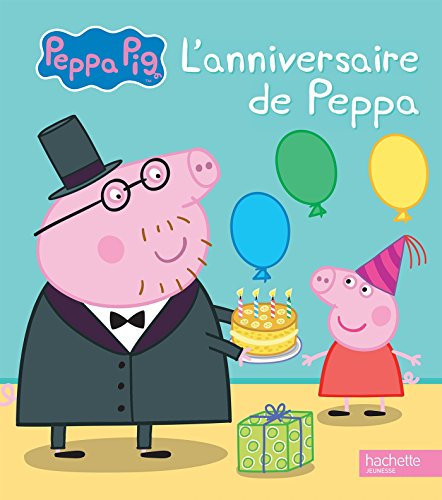 Peppa Pig: L'anniversaire de Peppa von Hachette