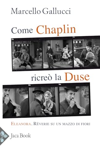 E Chaplin scoprì la Duse (Antropologia)