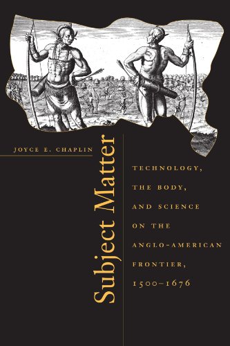 Subject Matter: Technology, the Body, and Science on the Anglo-American Frontier, 1500-1676 von Harvard University Press