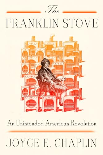 The Franklin Stove: An Unintended American Revolution von Farrar, Straus & Giroux Inc