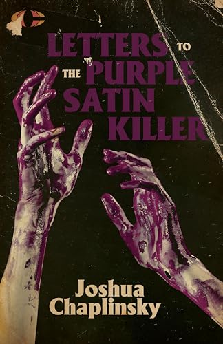 Letters to the Purple Satin Killer Letters to the Purple Satin Killer von CLASH Books