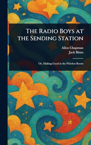 The Radio Boys at the Sending Station The Radio Boys at the Sending Station von Anson Street Press