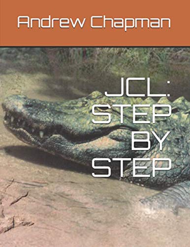 JCL: STEP BY STEP