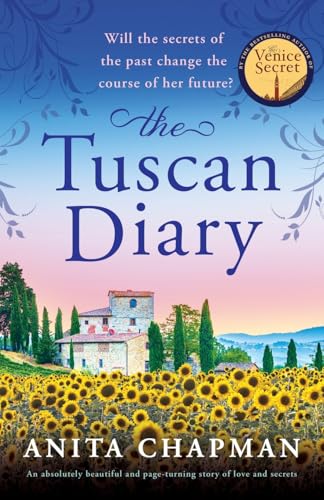 The Tuscan Diary: An absolutely beautiful and page-turning story of love and secrets von Bookouture