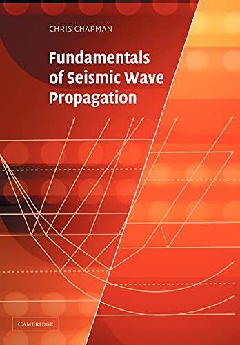 Fundamentals of Seismic Wave Propagation von Cambridge University Press