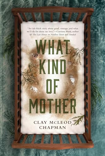 What Kind of Mother: A Novel