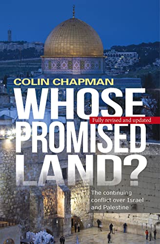 Whose Promised Land?: The Continuing Conflict over Israel and Palestine