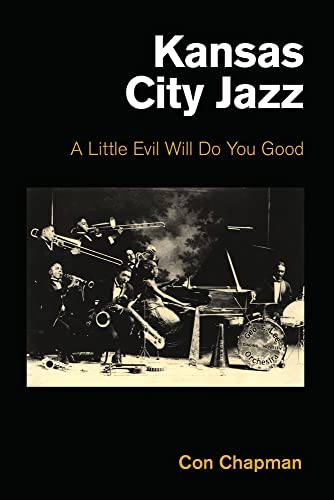 Kansas City Jazz: A Little Evil Will Do You Good (Popular Music History) von Equinox