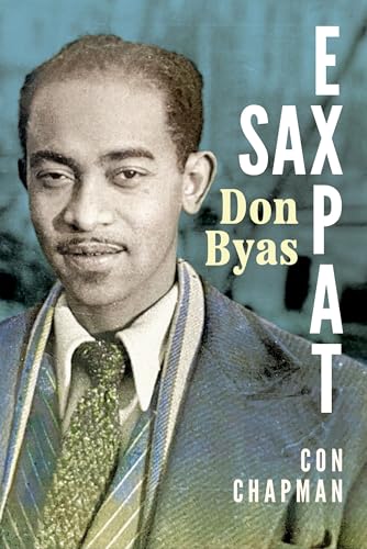 Sax Expat: Don Byas (American Made Music Series) von University Press of Mississippi