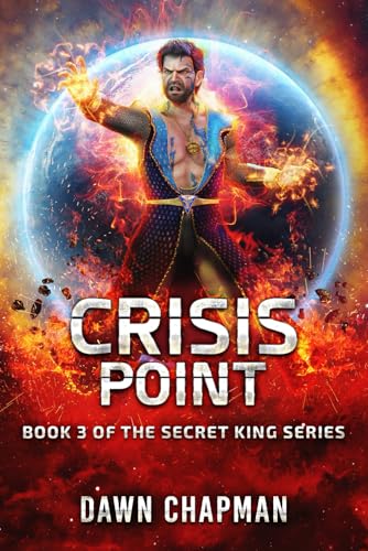 Crisis Point: The Secret King (The Secret King Series) von Independently published