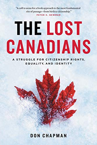 The Lost Canadians: A Struggle for Citizenship Rights, Equality, and Identity von Ingramcontent