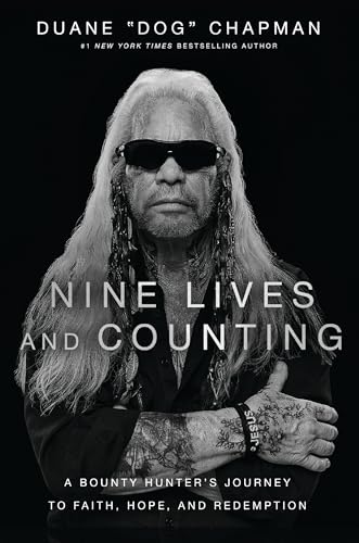 Nine Lives and Counting: A Bounty Hunter’s Journey to Faith, Hope, and Redemption von Thomas Nelson
