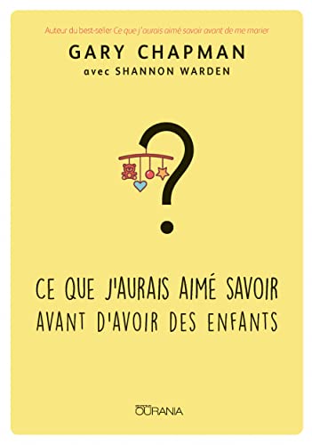 Ce que j'aurais aimé savoir avant d'avoir des enfants von Ourania
