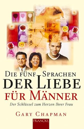 Die fünf Sprachen der Liebe für Männer: Der Schlüssel zum Herzen Ihrer Frau Die fünf Sprachen der Liebe für Männer: Der Schlüssel zum Herzen Ihrer Frau