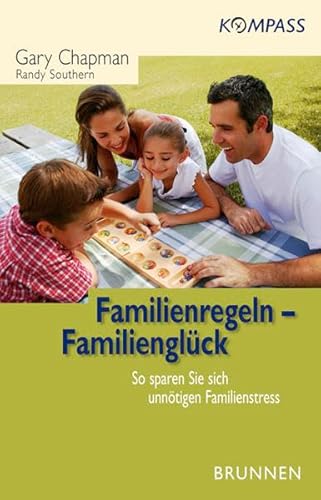 Familienregeln - Familienglück. So sparen Sie sich unnötigen Familienstress Familienregeln - Familienglück. So sparen Sie sich unnötigen Familienstress