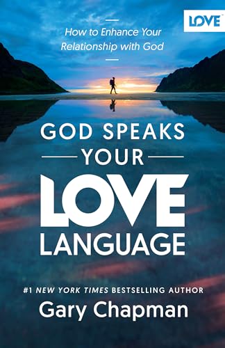 God Speaks Your Love Language: How to Enhance Your Relationship with God God Speaks Your Love Language: How to Enhance Your Relationship with God von Moody Publishers