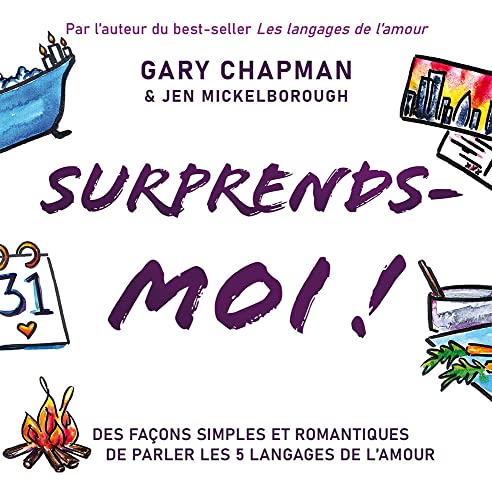 Surprends-moi ! Des façons simples et romantiques de parler les 5 langages de l’amour Surprends-moi ! Des façons simples et romantiques de parler les 5 langages de l’amour