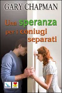 Una speranza per i coniugi separati (Matrimonio e famiglia, Band 65)