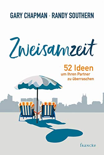 Zweisamzeit: 52 Ideen um Ihren Partner zu überraschen Zweisamzeit: 52 Ideen um Ihren Partner zu überraschen