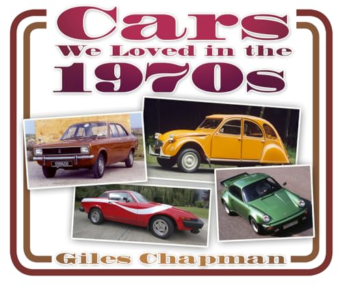 Cars We Loved in the 1970s von History Press