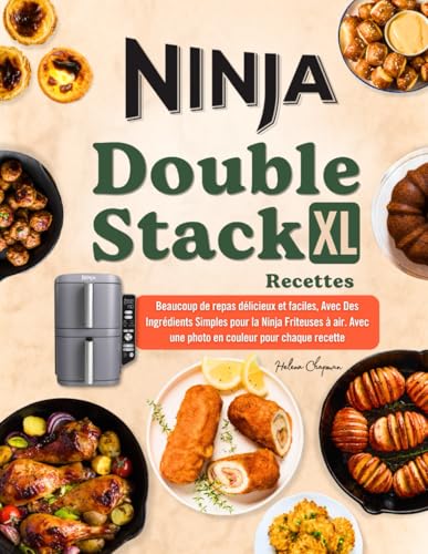 Ninja Double Stack XL Air Fryer Recettes: Beaucoup de repas délicieux et faciles, avec Des Ingrédients Simples pour la Ninja Friteuses à air. Avec une photo en couleur pour chaque recette von Balvaird Publishing