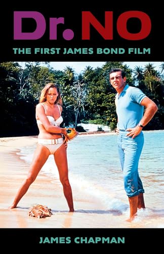 Dr. No: The First James Bond Film von Columbia University Press