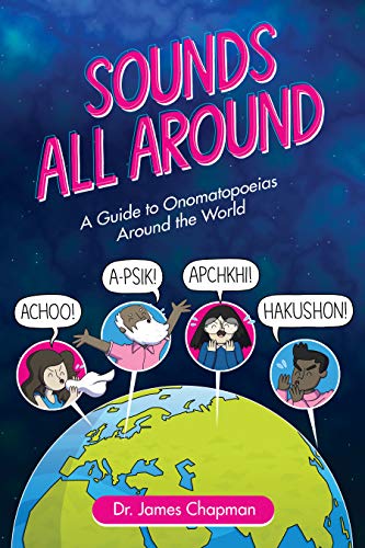 Sounds All Around: A Guide to Onomatopoeias Around the World von Andrews McMeel Publishing